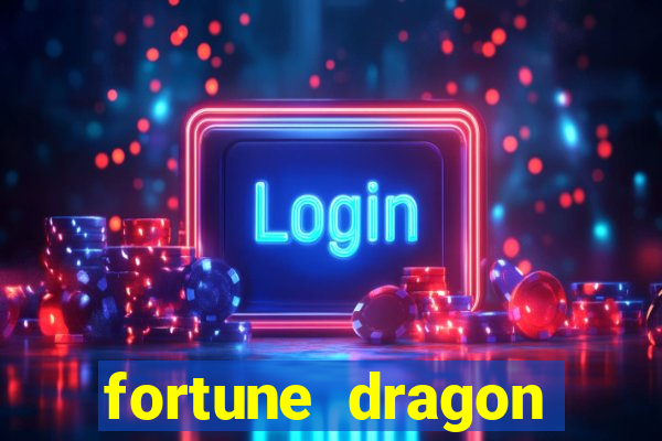 fortune dragon melhor horário para jogar