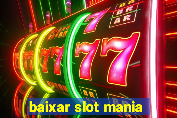 baixar slot mania