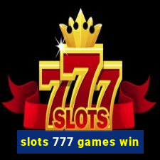 slots 777 games win