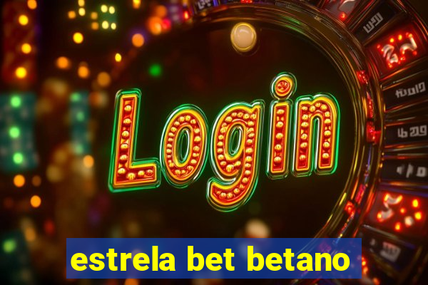 estrela bet betano