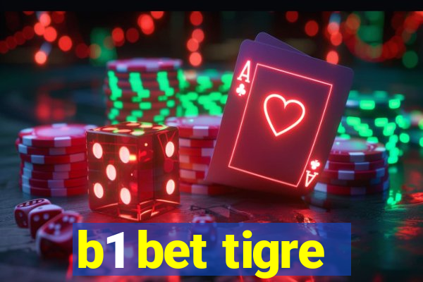 b1 bet tigre