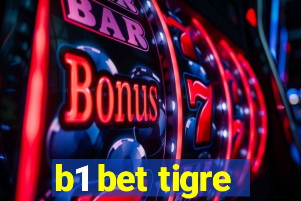 b1 bet tigre