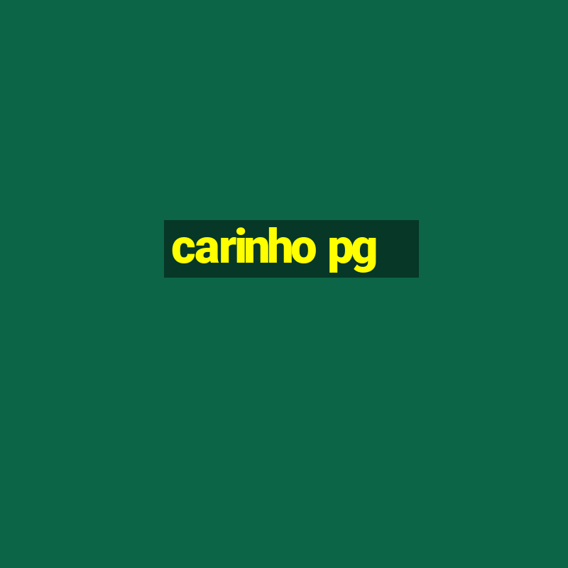 carinho pg