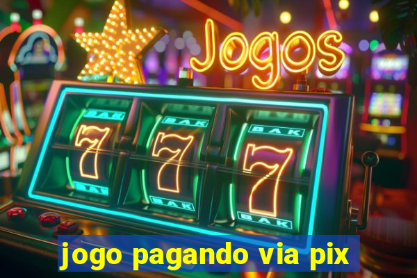 jogo pagando via pix