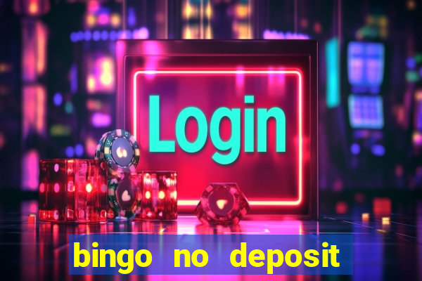 bingo no deposit win real money