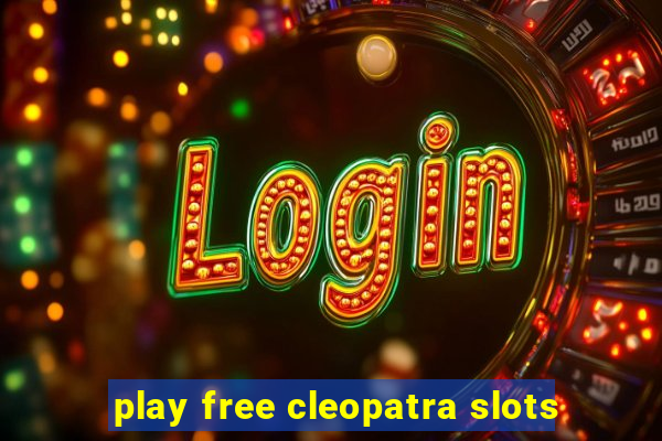 play free cleopatra slots