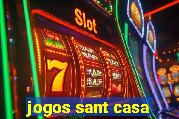 jogos sant casa