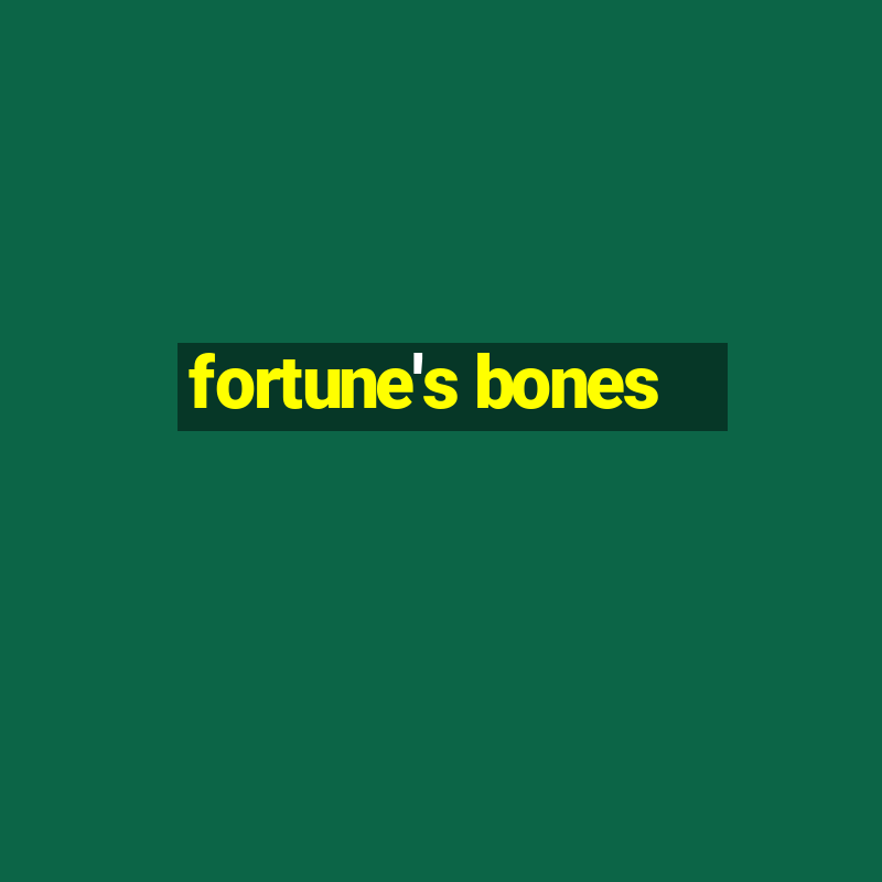 fortune's bones