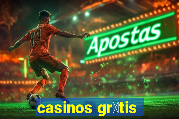 casinos gr谩tis