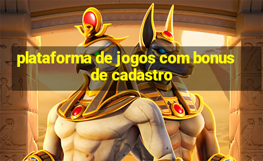 plataforma de jogos com bonus de cadastro