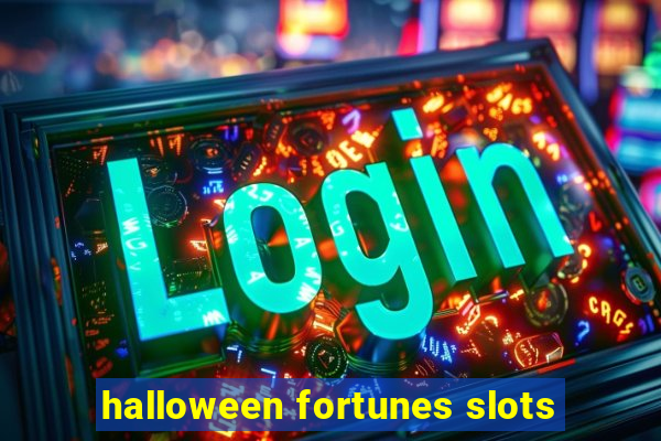 halloween fortunes slots