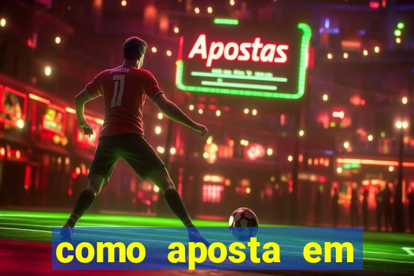 como aposta em jogos de futebol