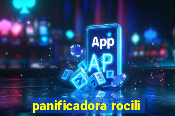 panificadora rocili