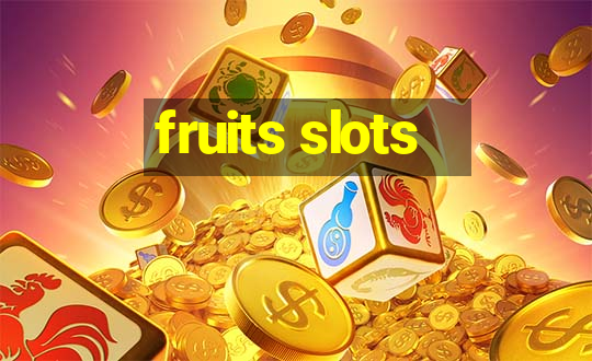 fruits slots