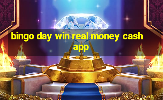 bingo day win real money cash app