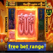 free bet range