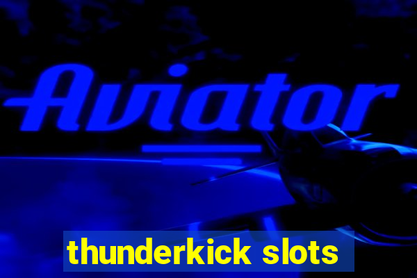 thunderkick slots