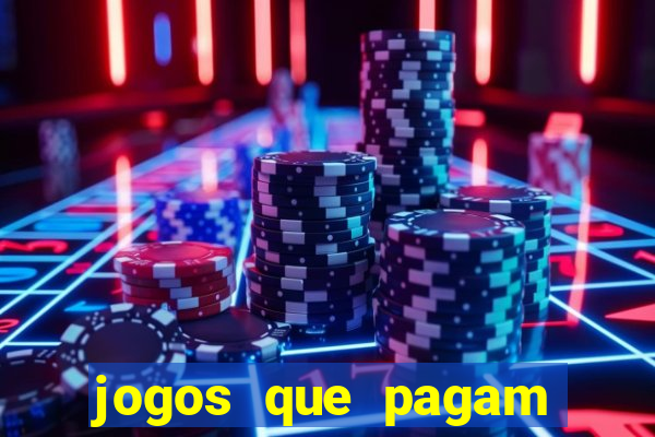 jogos que pagam para vc jogar