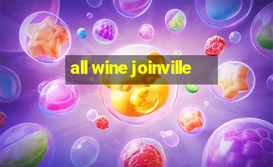 all wine joinville