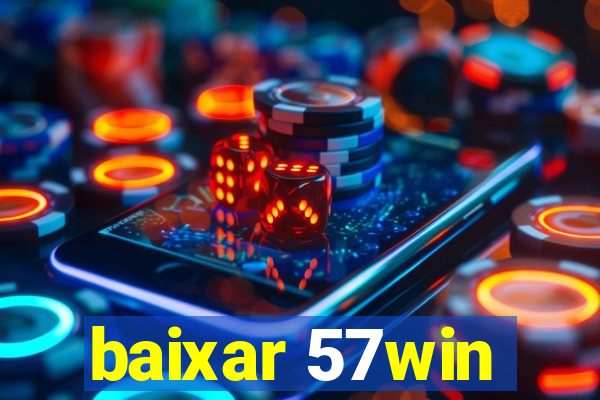 baixar 57win