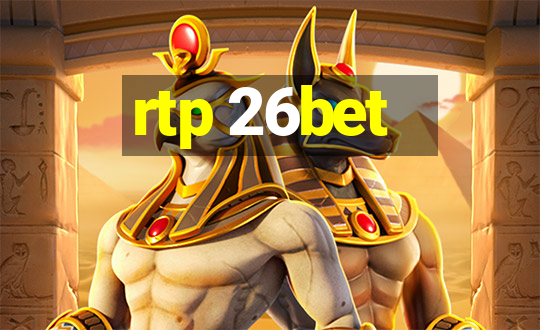 rtp 26bet