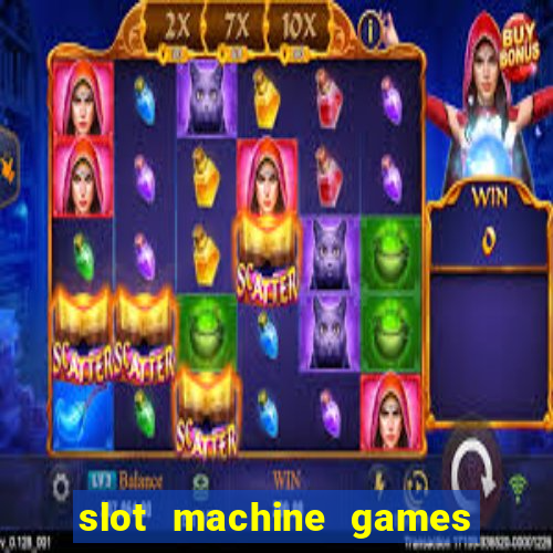 slot machine games with bonus