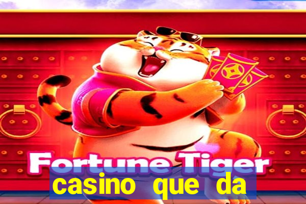 casino que da bonus sem deposito