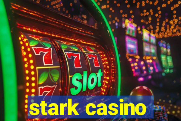 stark casino