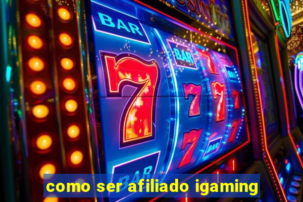 como ser afiliado igaming