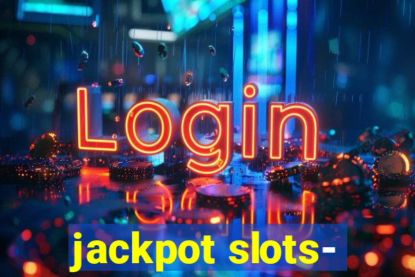 jackpot slots-