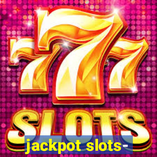 jackpot slots-