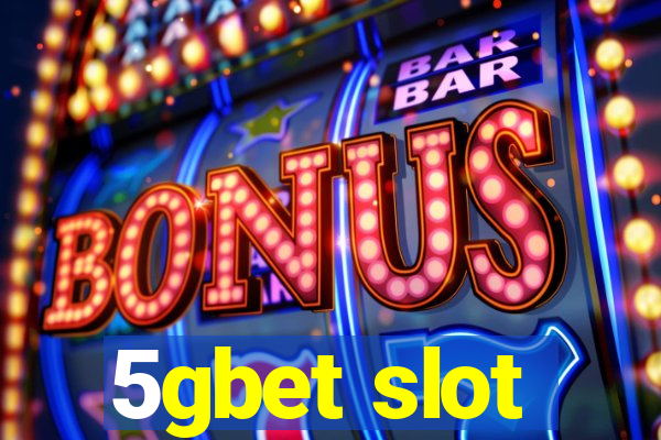 5gbet slot