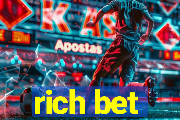 rich bet