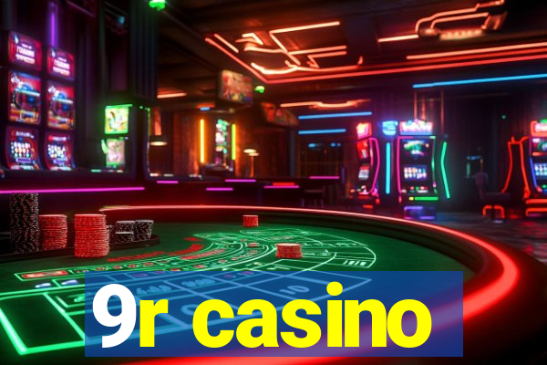 9r casino