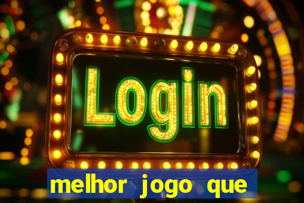 melhor jogo que ganha dinheiro