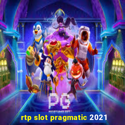 rtp slot pragmatic 2021