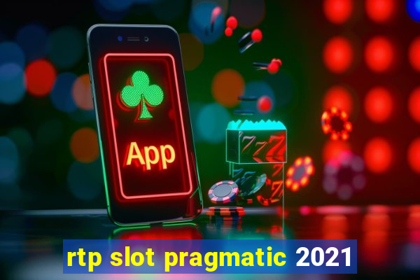 rtp slot pragmatic 2021