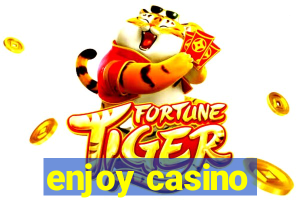 enjoy casino