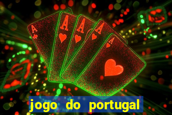 jogo do portugal onde assistir