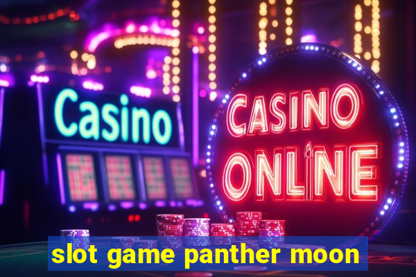 slot game panther moon