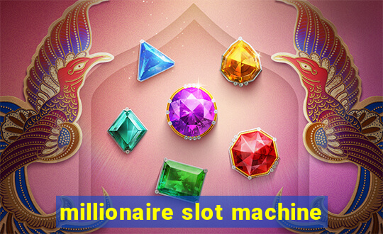 millionaire slot machine