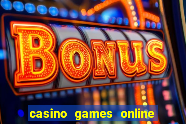 casino games online free play slot