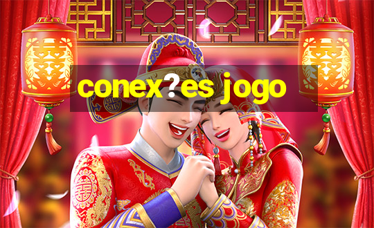 conex?es jogo