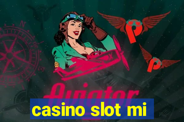 casino slot mi