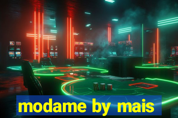 modame by mais