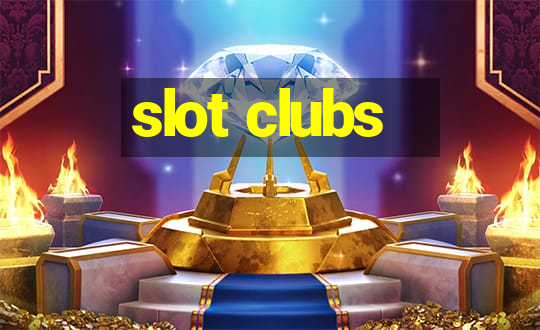 slot clubs