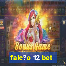 falc?o 12 bet