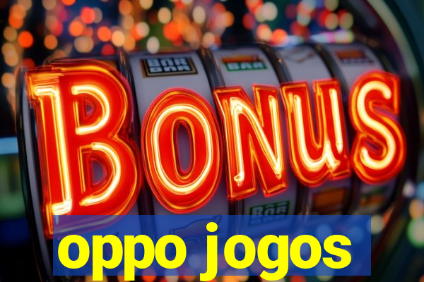 oppo jogos