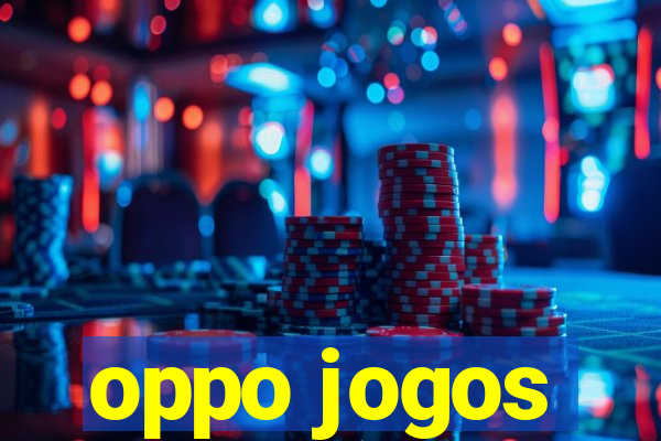 oppo jogos