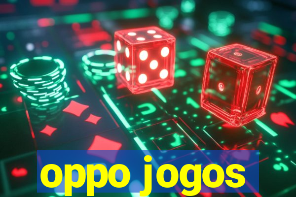 oppo jogos